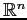 $ \mathbb{R}^n$